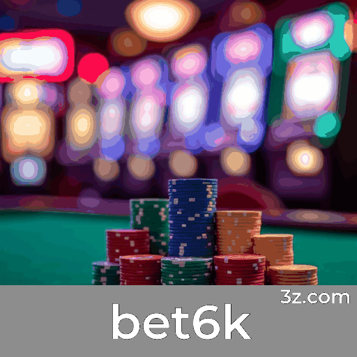 Aposte com Confiança: Bet6k, Seu Parceiro de Jogo Profissional